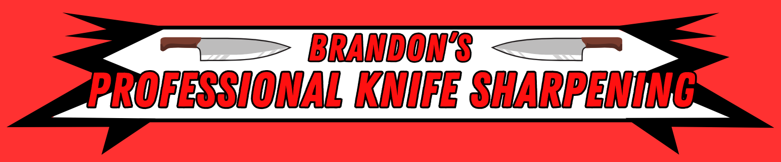 Brandon's Knife Sharpening